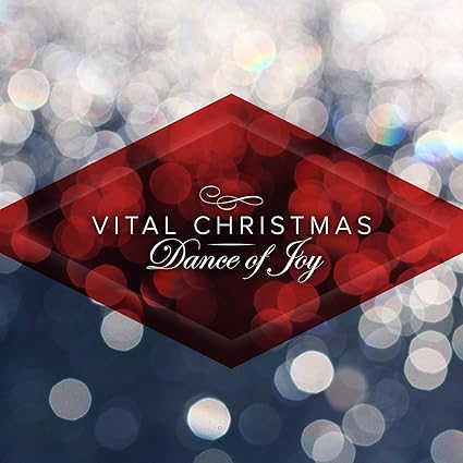 Vital Christmas, Dance of Joy